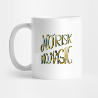 No risk No magic Mug